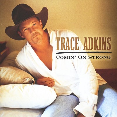 ADKINS,TRACE/COMIN' ON STRONG